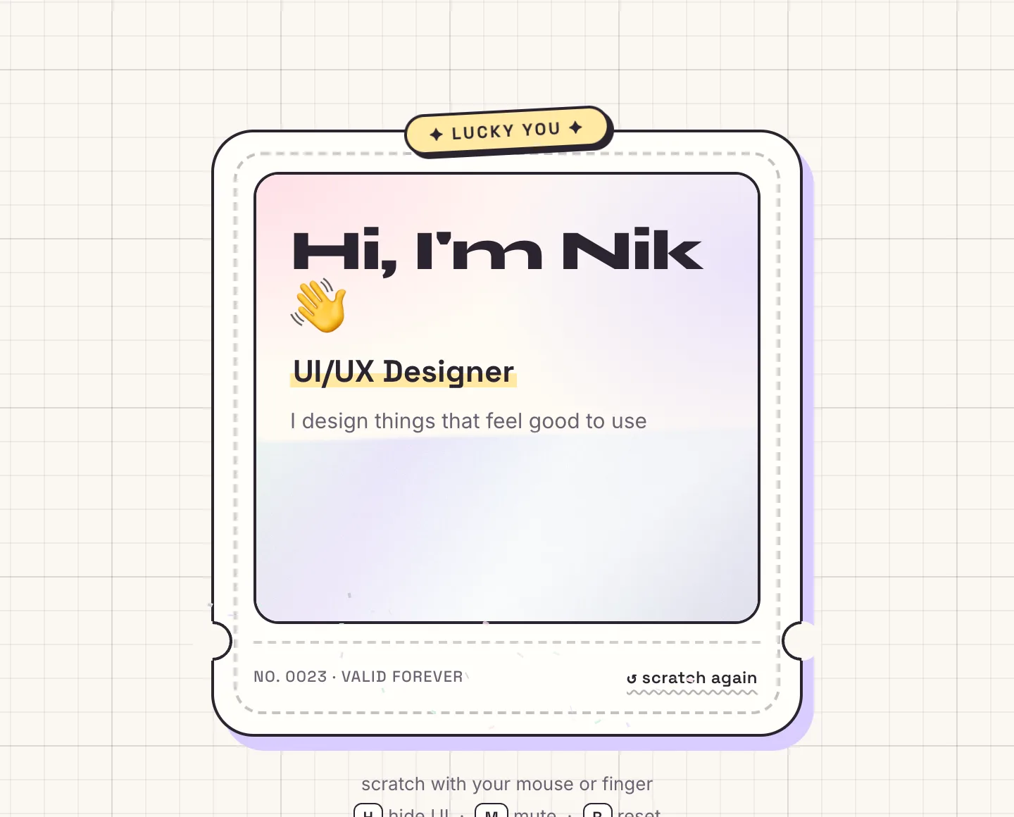 The revealed card: Hi, I'm Nik, UI/UX Designer, I design things that feel good to use